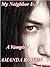 My Neighbor Is...A Vampire by Amanda Bowen