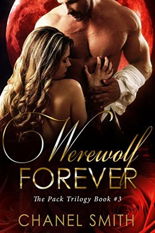 Werewolf Forever (The Pack Trilogy Book 3)