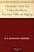 The Head Voice and Other Problems Practical Talks on Singing by David Alva Clippinger