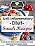 Anti Inflammatory Diet Snack Recipes: 30 Quick and Easy Snacks to Fight Inflammation, SLow Aging, Combat Heart Disease and Heal Yourself (The Essential Kitchen Series Book 46)