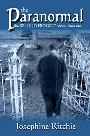 Paranormal (The Kelly Jo Froggit Series Book 1)