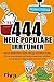 444 neue populäre Irrtümer: Warum Wetterfrösche keine Ahnung vom Wetter haben, CDs am Innenspiegel nicht gegen Radarfallen schützen und gesalzenes Wasser nicht schneller kocht (German Edition)