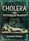Cholera: The Vict...