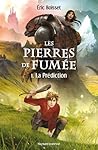 La prédiction (Les pierres de fumée #1)