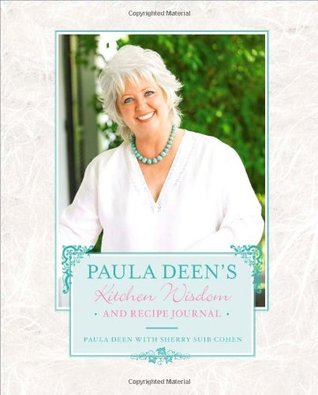 Paula Deen's Kitchen Wisdom and Recipe Journal (Hardcover)
