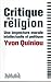 Critique de la religion: une imposture morale, intellectuelle et politique
