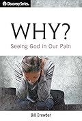 Why? - Discovery Series: Seeing God in Our Pain