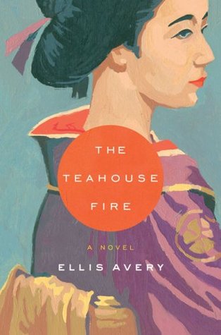 The Teahouse Fire (Hardcover)