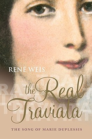 The Real Traviata: The Song of Marie Duplessis (Kindle Edition)