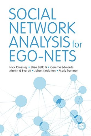 Social Network Analysis for Ego-Nets: Social Network Analysis for Actor-Centred Networks (Kindle Edition)