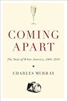 Book cover for Coming Apart: The State of White America, 1960-2010