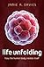 Life Unfolding: How the human body creates itself
