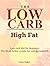 Low Carb High Fat: Low carb...