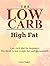 Low Carb High Fat: Low carb diet for beginners, the ideals to lose weight fast and permanently