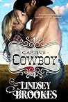 Captive Cowboy by Lindsey Brookes