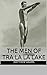 The Men Of Tra la la Lake by Matthew Adams