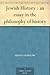 Jewish History: An essay in the philosophy of history