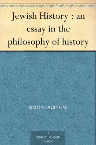 Jewish History: An essay in the philosophy of history (Kindle Edition)
