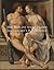 Man, Myth, and Sensual Pleasures: Jan Gossart's Renaissance: The Complete Works