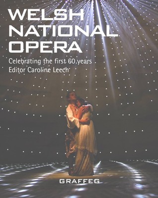 Welsh National Opera: Celebrating the First 60 Years