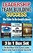Leadership: Team Building: Success: The Time To Be Great Is Now!: 3 in 1 Box Set: The Best Ways To Be A Great Leader, Build A Great Team & Become Successful ... With Team Building & Success Strategies)