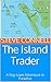 The Island Trader: A Skip Lowe Adventure in Paradise (Skip Lowe Adventures in Paradise Book 1)