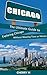 Chicago for Tourist!: The Ultimate Guide to Exploring Chicago Without Wasting Time or Money (Magnificent Mile, Downtown, Chicago Loop, Little Italy, China Town, North River)