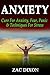 Anxiety: Cure For Anxiety, Fear, Panic & Techniques for Stress