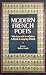 Modern French Poets: Selections with Translations (A Dual-Language book)