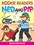 Beginner Reader Books: Beginner Readers Sight Words Level 1: Ned and Pip (Beginner Reader, Beginner Reader Books, Reading For Beginners, Sight Words, Level 1 Reading Books For Children)