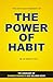 The Power of Habit: Why We ...