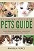 Essential Oils For Pets Guide: Natural Remedies and Ailments, Aromatherapy Recipes For Cats, Dogs and Other Animals