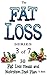 Fat Loss Tips 3: The Fat Lo...
