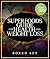 Superfoods Guide for Health and Weight Loss (Boxed Set): With Over 100 Juicing and Smoothie Recipes