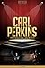 Carl Perkins Unauthorized & Uncensored (All Ages Deluxe Edition with Videos)