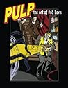 Pulp: The Art of Rob Davis Pulp: The Art of Rob Davis