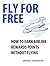 Fly For Free: How to Earn A...