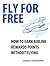 Fly For Free: How to Earn Airline Rewards Points without Flying