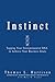 Instinct by Thomas L. Harrison Instinct by Thomas L. Harrison