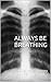 ALWAYS BE BREATHING: One man's journey back from the brink...