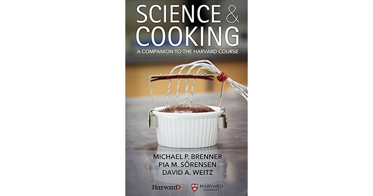 Science & Cooking A Companion to the Harvard Course by Michael P. Brenner