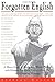 Forgotten English by Jeffrey Kacirk Forgotten English by Jeffrey Kacirk