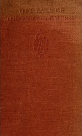 The Fall of The Mughal Empire (Hardcover)