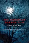 The Canadian Horror Film by Gina Freitag