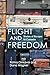 Flight and Freedom: Stories...