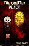 The Omitted Place by Noelle Blanche