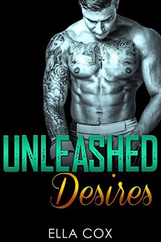 Unleashed Desires (Bad Boy Fighter, #1)