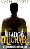 Shadow Billionaire: He Stole Her Mind, Body and Soul (The Billionaire Serial Series Book 1) Shadow Billionaire: He Stole Her Mind, Body and Soul (The Billionaire Serial Series Book 1)