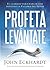 Profeta levántate: El llamado para hablar con denuedo la Palabra del Señor (Spanish Edition)