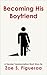Becoming His Boyfriend: A Gender Transformation Short Story